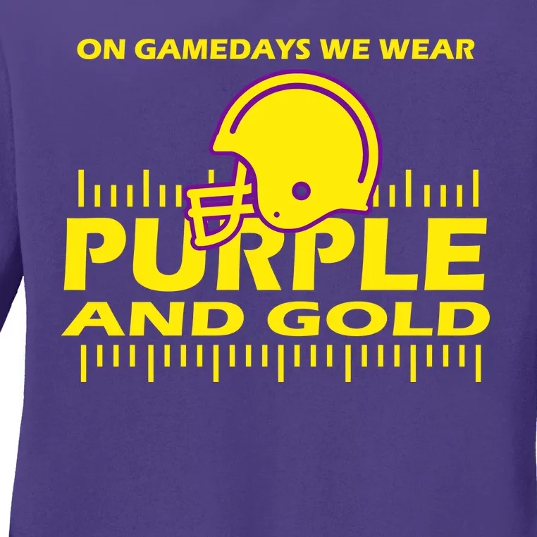 On Gamedays We Wear Purple and Gold Football Ladies Long Sleeve Shirt