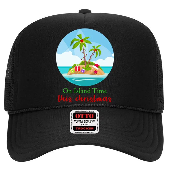 On Island Time This Christmas Vacation High Crown Mesh Trucker Hat