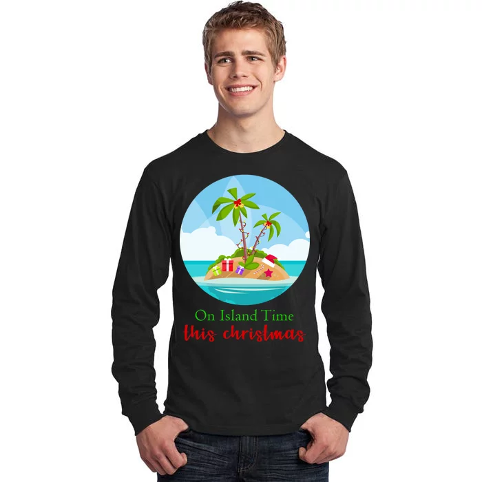 On Island Time This Christmas Vacation Tall Long Sleeve T-Shirt