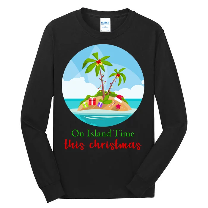 On Island Time This Christmas Vacation Tall Long Sleeve T-Shirt