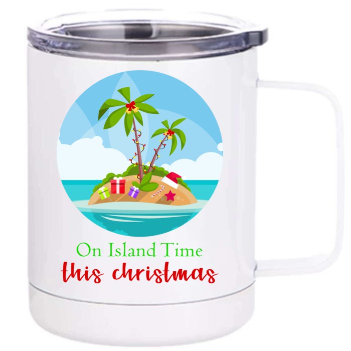 On Island Time This Christmas Vacation Front & Back 12oz Stainless Steel Tumbler Cup