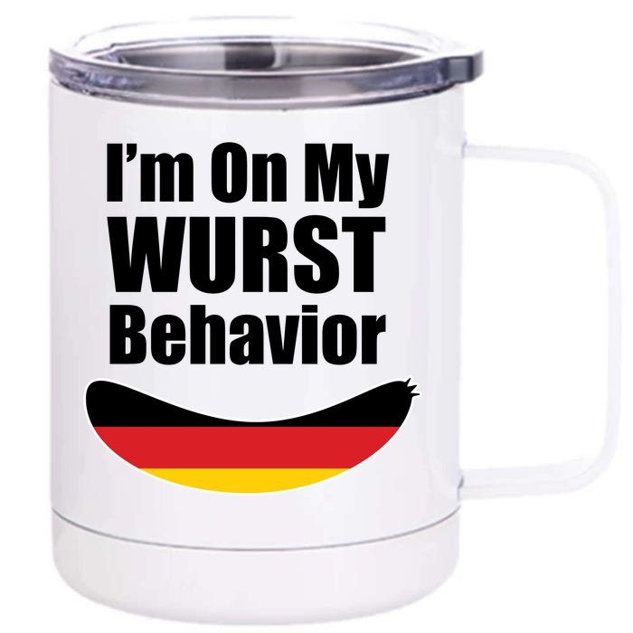 On My Worst Behavior Front & Back 12oz Stainless Steel Tumbler Cup