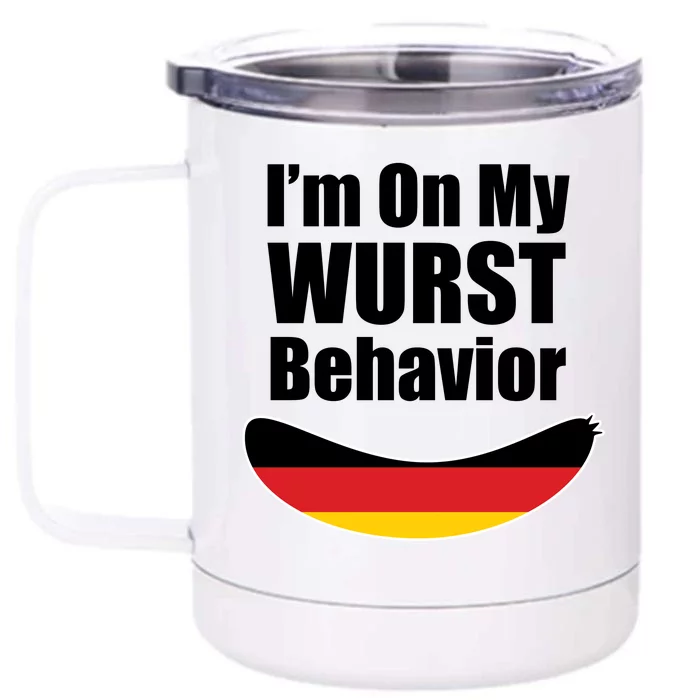 On My Worst Behavior Front & Back 12oz Stainless Steel Tumbler Cup