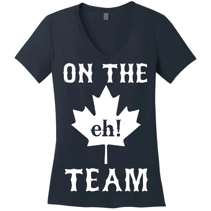 On The Eh! Team Women's V-Neck T-Shirt