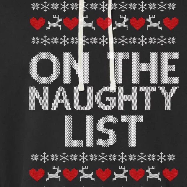 On The Naughty List Ugly Christmas Garment-Dyed Fleece Hoodie