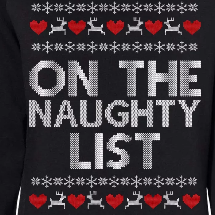 On The Naughty List Ugly Christmas Womens California Wash Sweatshirt