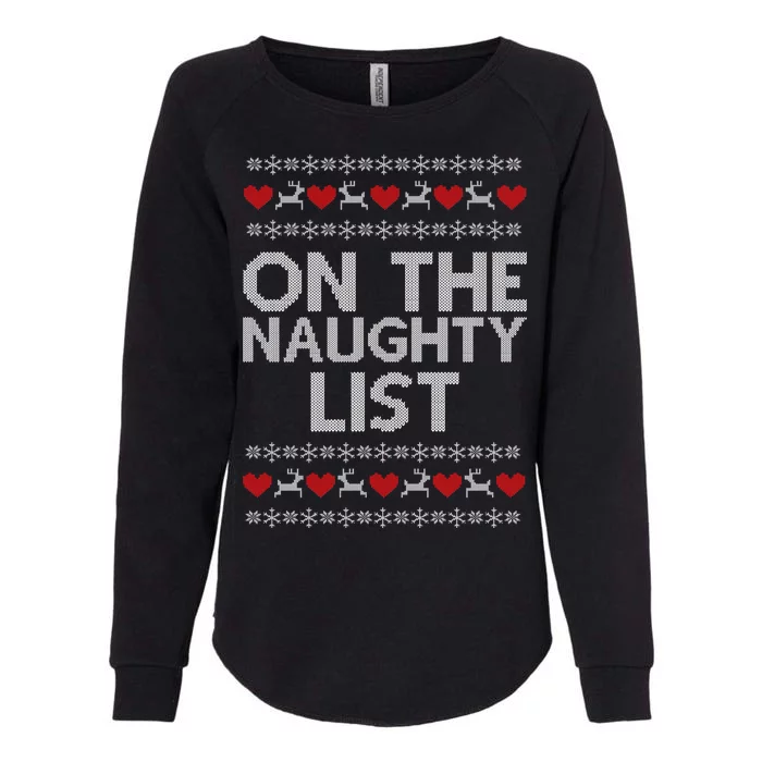 On The Naughty List Ugly Christmas Womens California Wash Sweatshirt