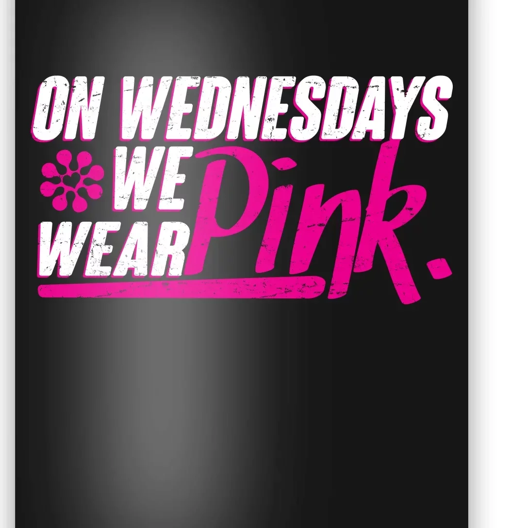 On Wednesday We Wear Pink Poster