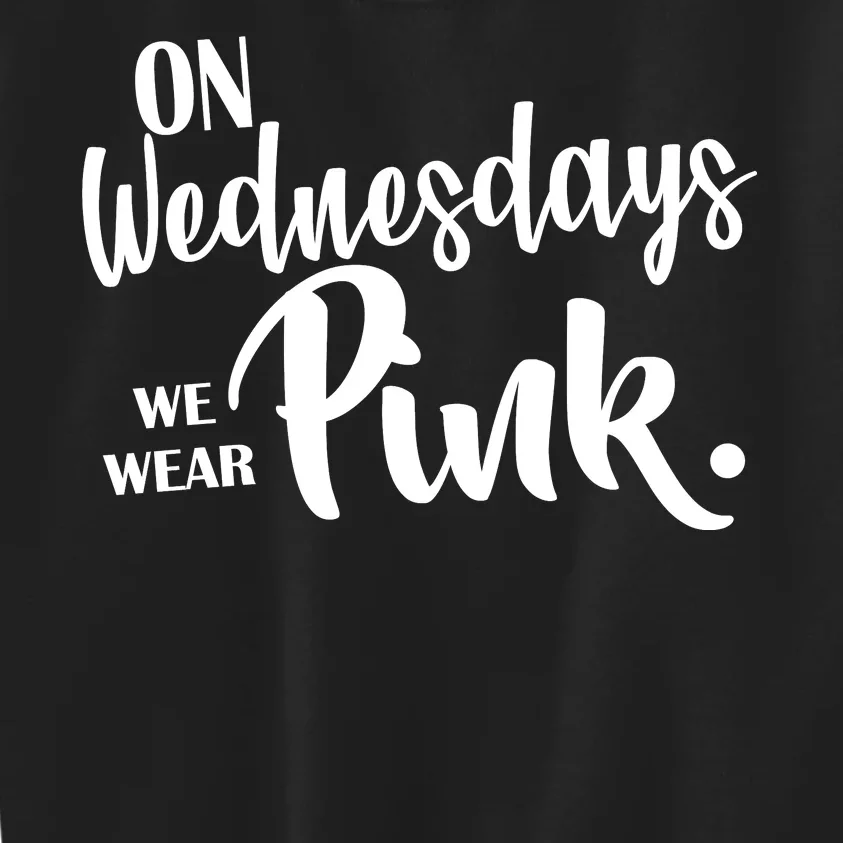 On Wednesdays We Wear Pink Kids Sweatshirt