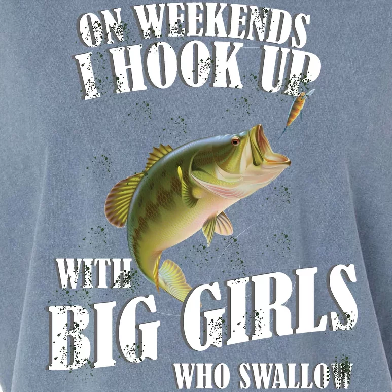 On Weekends I Hook Up With Big Girls Who Swallow Garment-Dyed Women's Muscle Tee