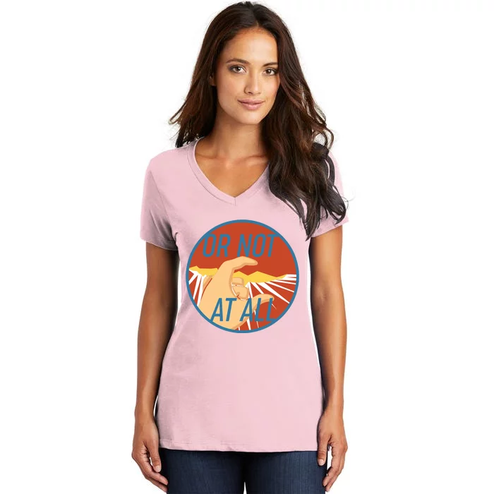 Or Not At All Hand Emblem Women's V-Neck T-Shirt