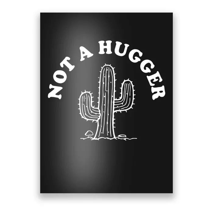 Official Not A Hugger Poster