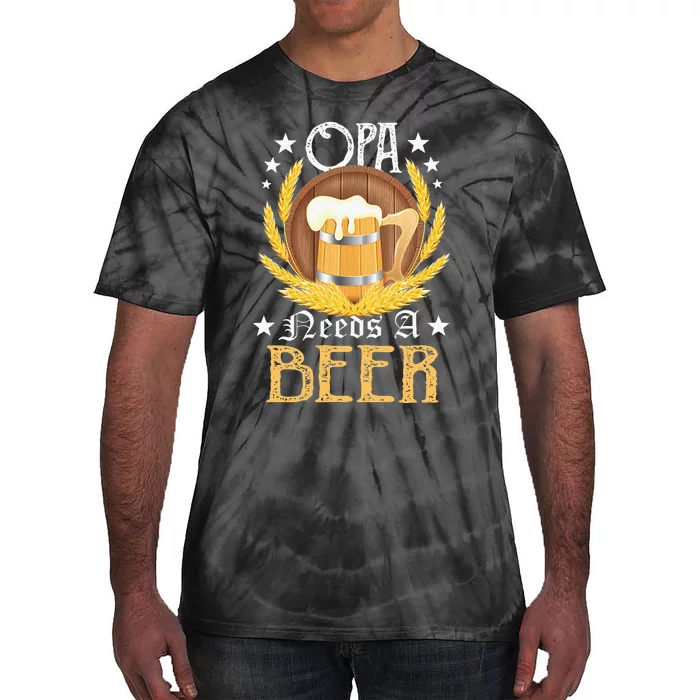 Opa Needs A Beer Oktoberfest Funny Oktoberfest Beer German Tie-Dye T-Shirt