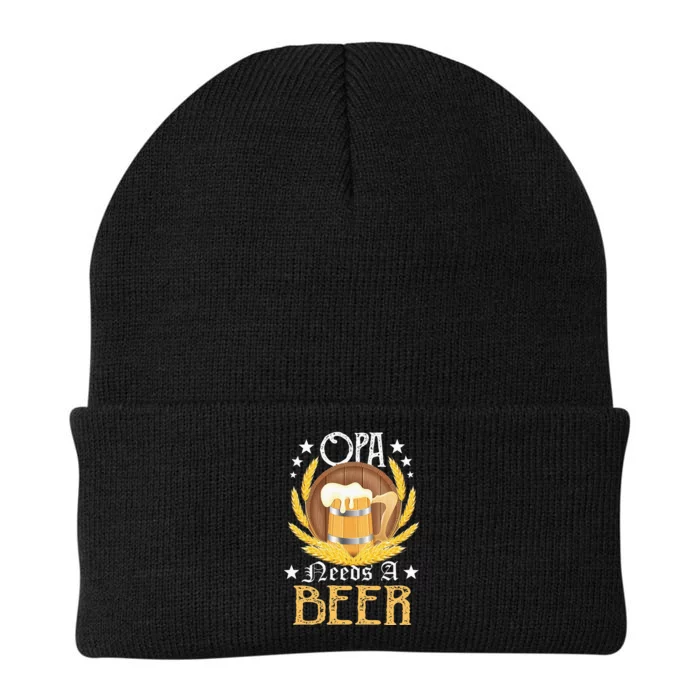 Opa Needs A Beer Oktoberfest Funny Oktoberfest Beer German Knit Cap Winter Beanie