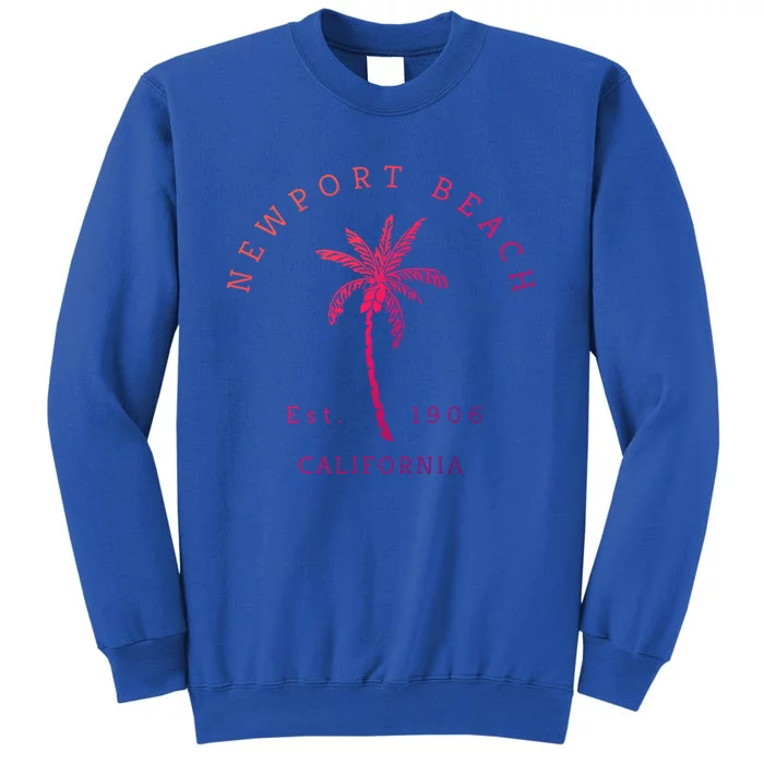 Original Newport Beach Ca Palm Tree Unique Novelty Art Great Gift Tall Sweatshirt