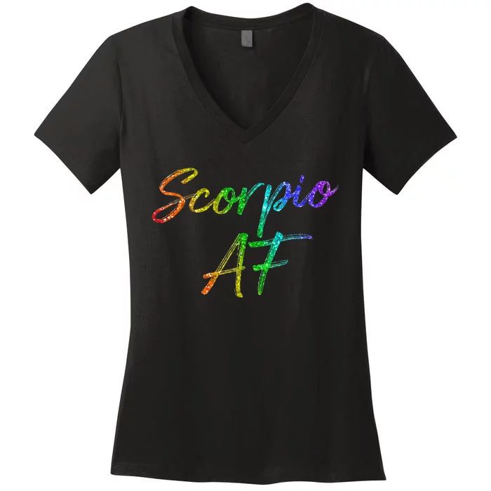 October November Birthday Gifts Scorpio AF Women's V-Neck T-Shirt