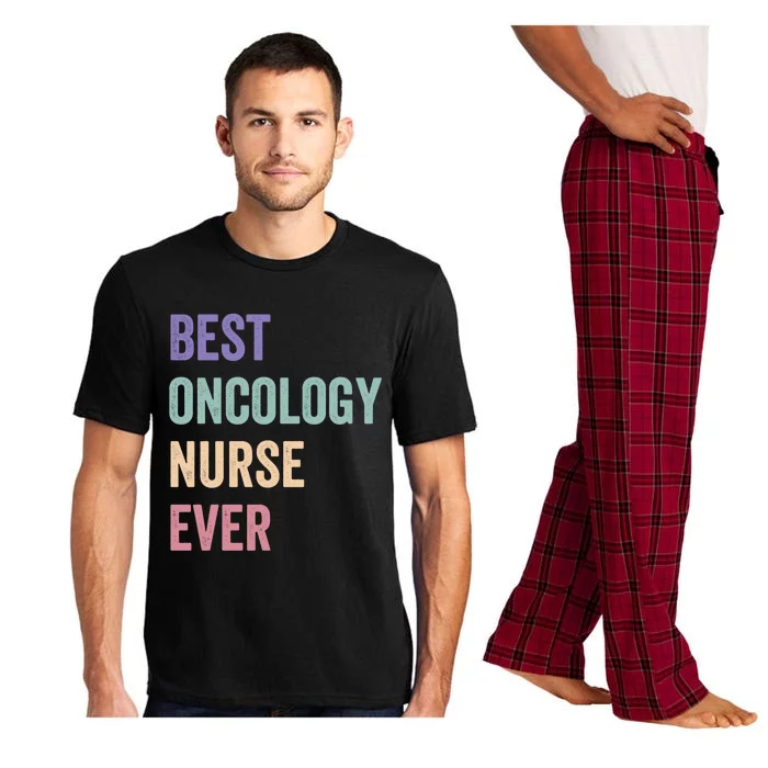 Oncology Nurse Best Oncology Nurse Ever Gift Pajama Set