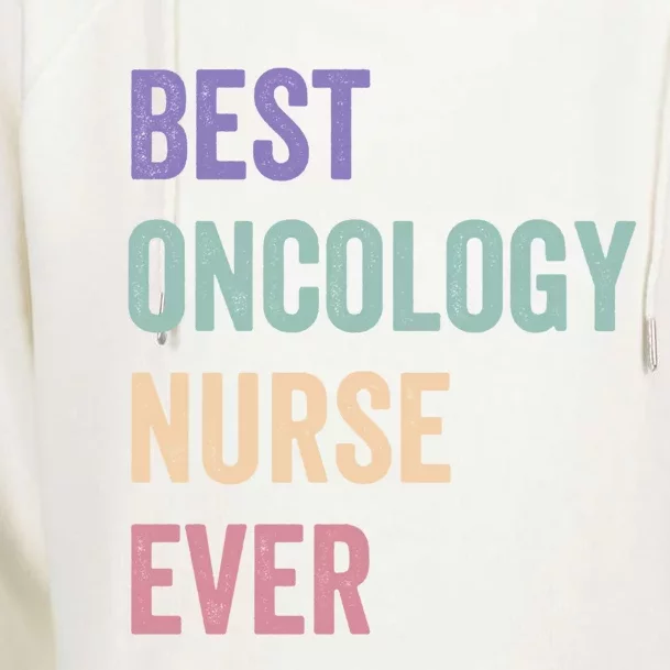 Oncology Nurse Best Oncology Nurse Ever Gift Womens Funnel Neck Pullover Hood