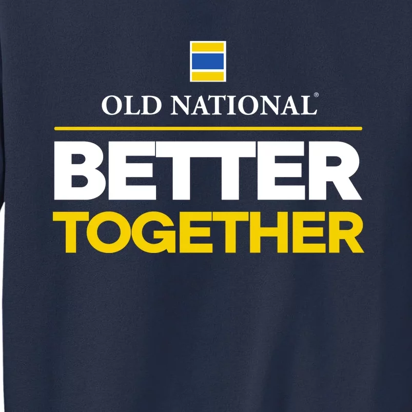 Old National Better Together Sweatshirt