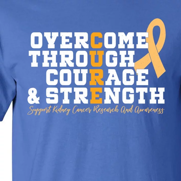 Overcome Ney Cancer Orange Ribbon Event March Gift Tall T-Shirt