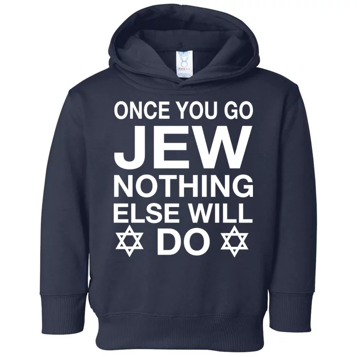 Once You Go Jew Hanukkah Toddler Hoodie