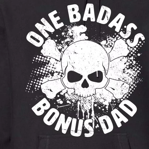 One Badass Bonus Dad Premium Hoodie