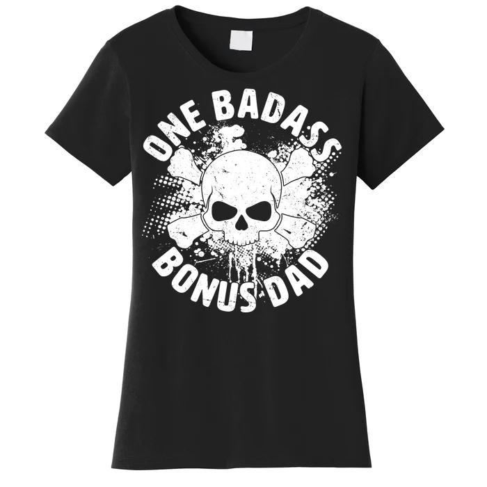 One Badass Bonus Dad Women's T-Shirt