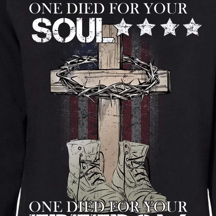 One Died For Your Soul And Freedom Womens California Wash Sweatshirt