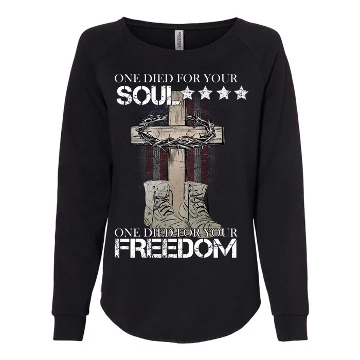 One Died For Your Soul And Freedom Womens California Wash Sweatshirt