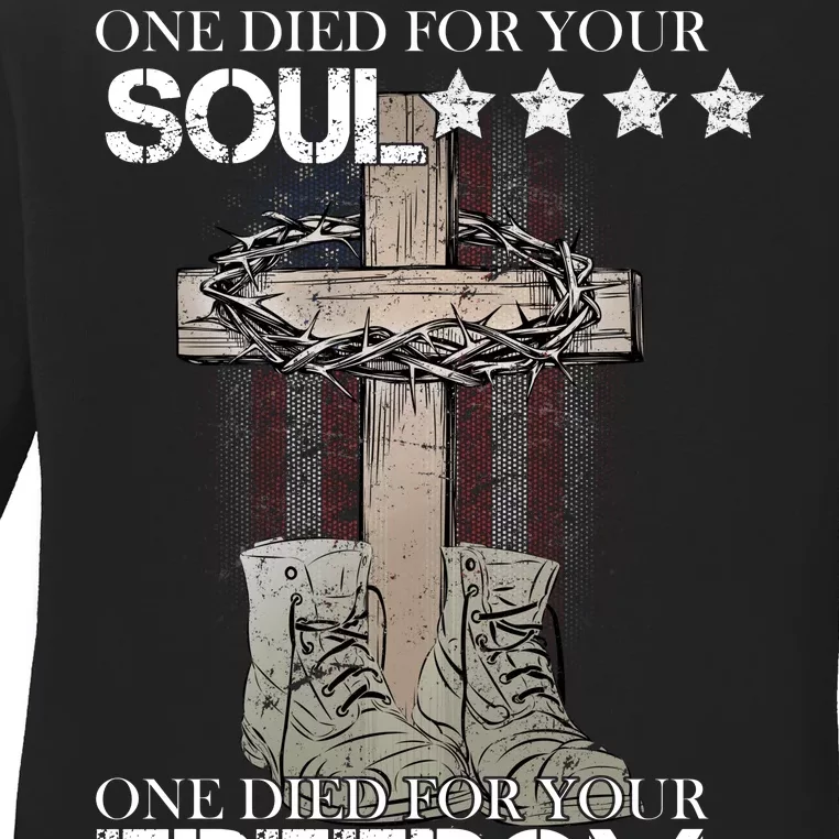 One Died For Your Soul And Freedom Ladies Long Sleeve Shirt