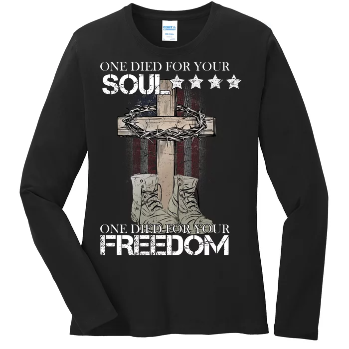 One Died For Your Soul And Freedom Ladies Long Sleeve Shirt