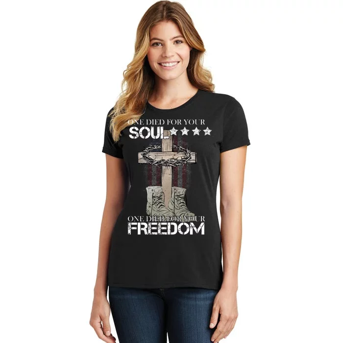 One Died For Your Soul And Freedom Women's T-Shirt