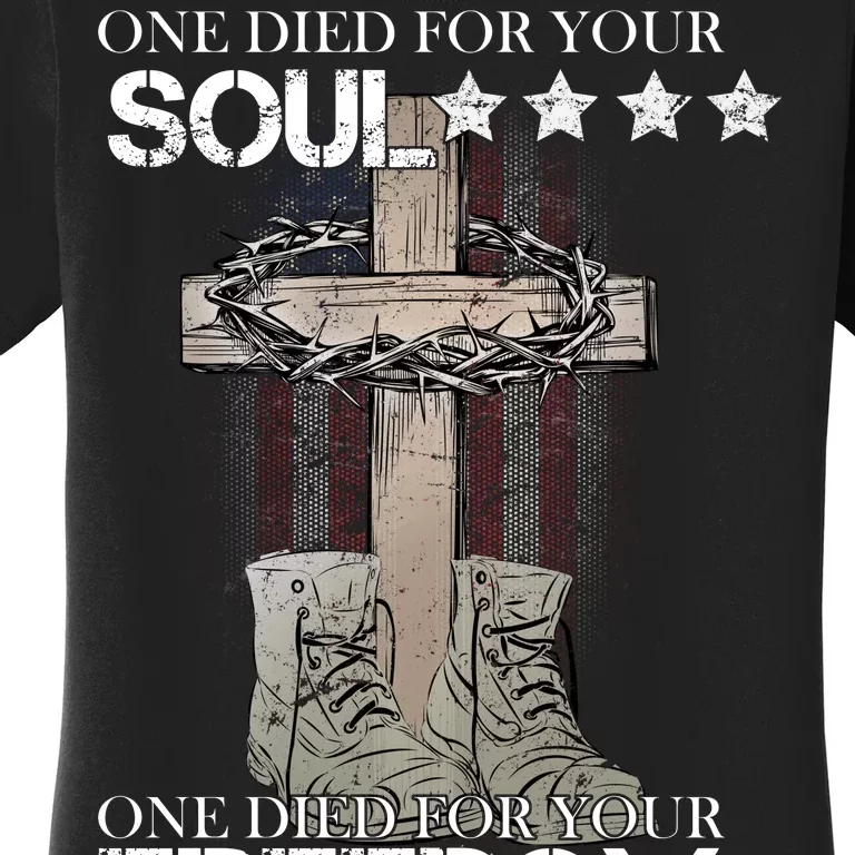 One Died For Your Soul And Freedom Women's T-Shirt