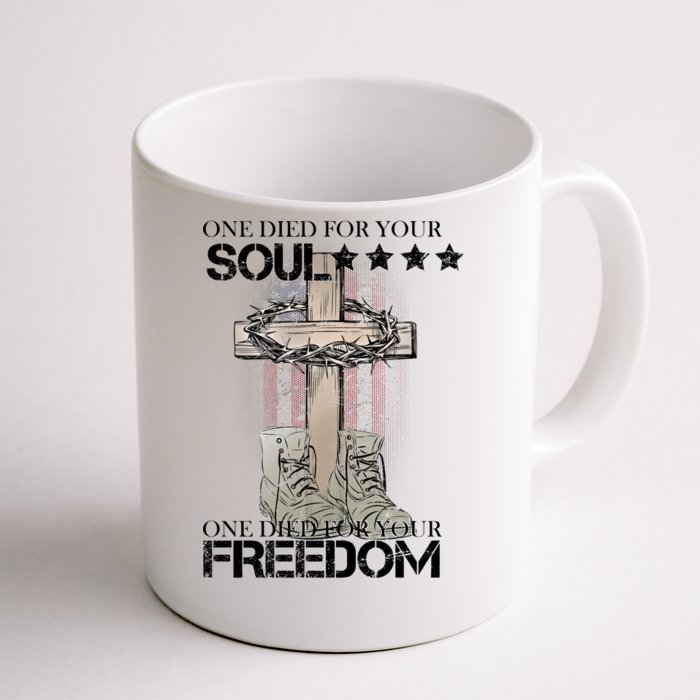 One Died For Your Soul And Freedom Front & Back Coffee Mug