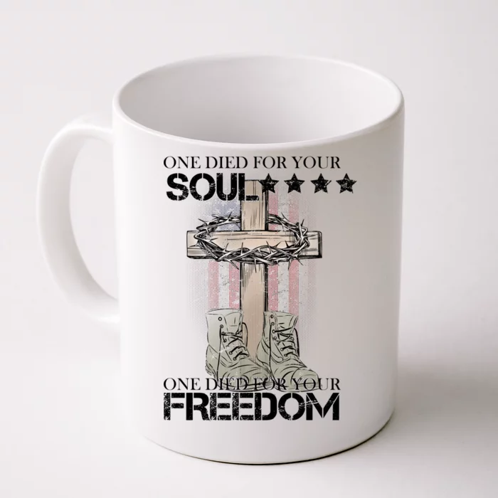 One Died For Your Soul And Freedom Front & Back Coffee Mug