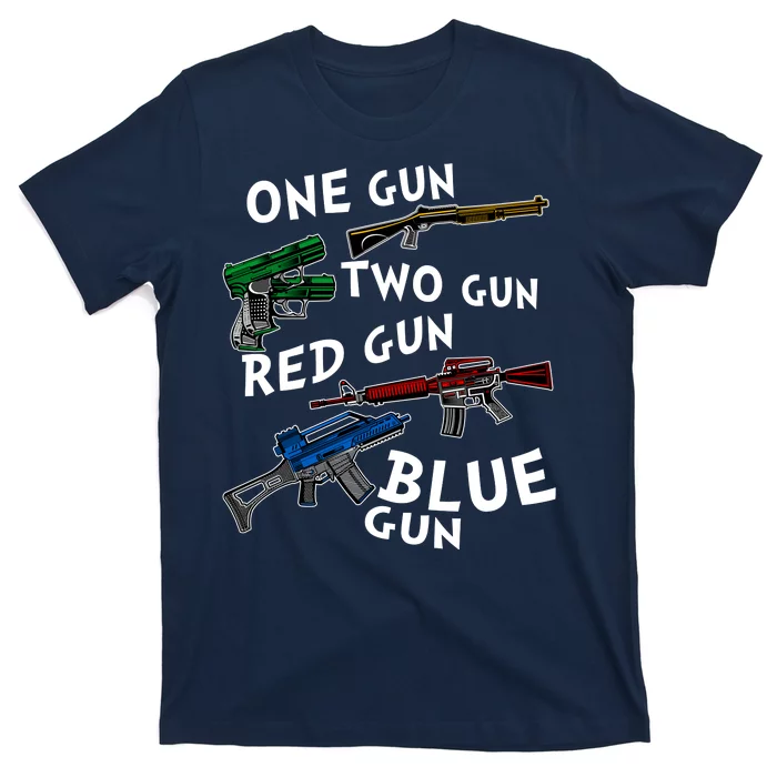 One Gun Two Gun Red Gun Blue Gun Funny Weapons T-Shirt