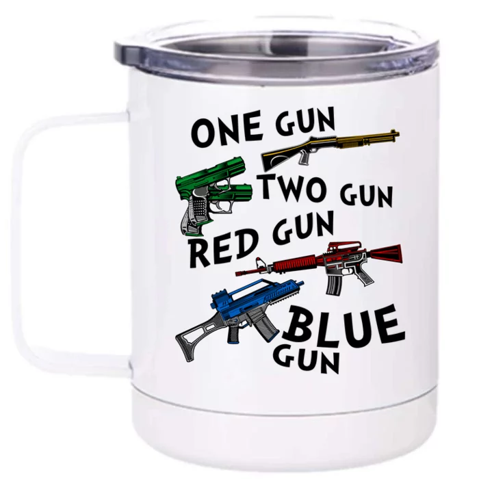 One Gun Two Gun Red Gun Blue Gun Funny Weapons Front & Back 12oz Stainless Steel Tumbler Cup