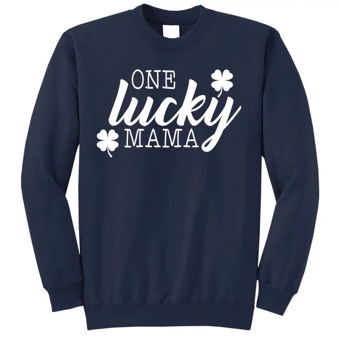 One Lucky Mama Tall Sweatshirt