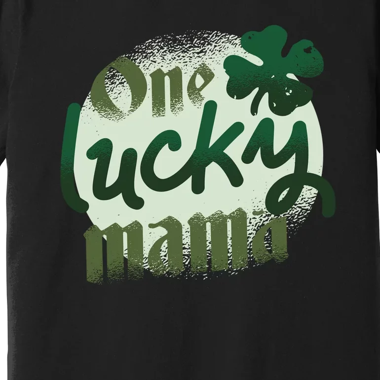 One Lucky Mama Irish Clover Premium T-Shirt