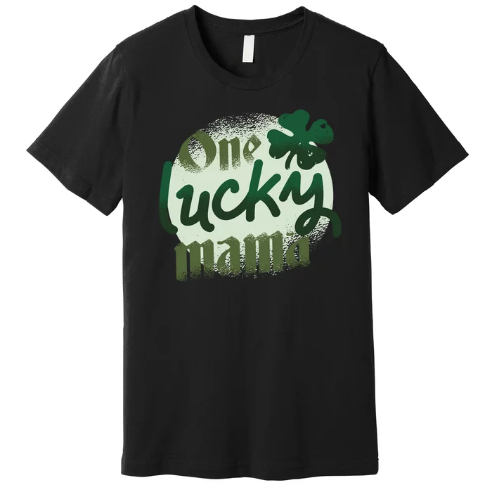 One Lucky Mama Irish Clover Premium T-Shirt