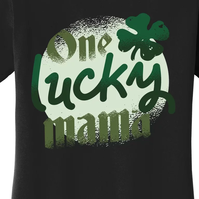 One Lucky Mama Irish Clover Women's T-Shirt