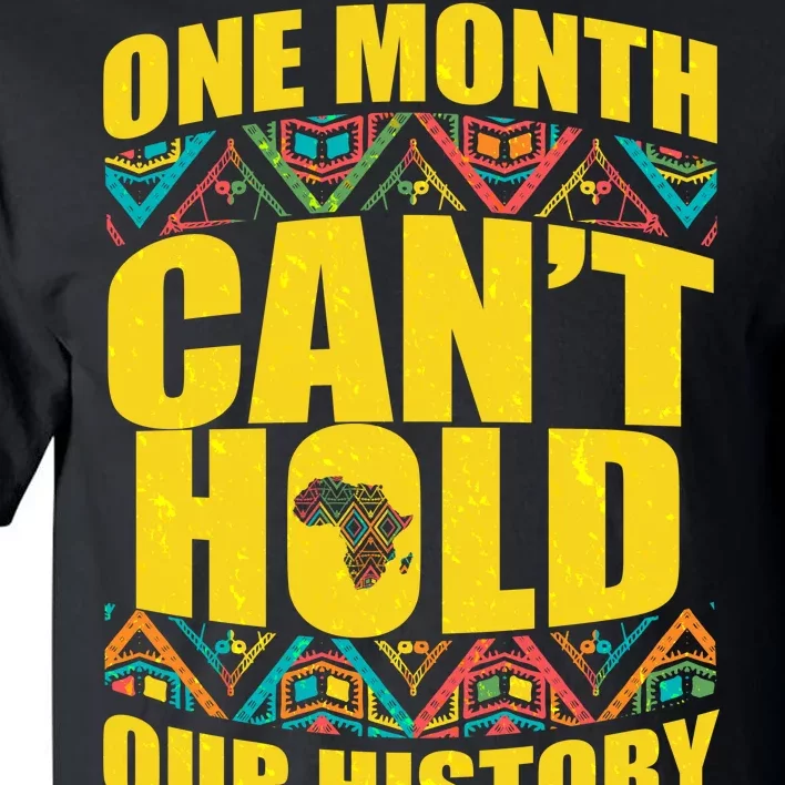 One Month Can't Hold Our History Tall T-Shirt