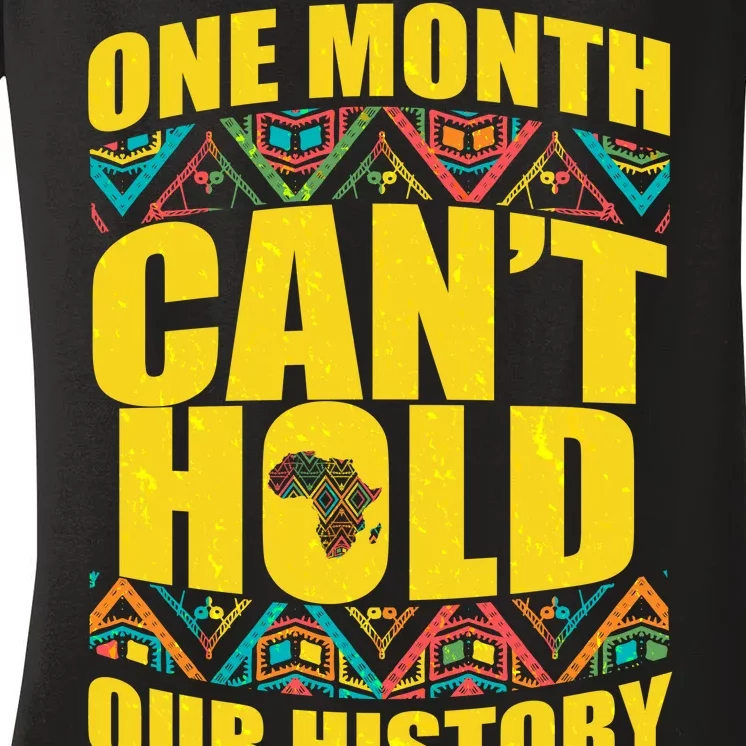 One Month Can't Hold Our History Women's V-Neck T-Shirt