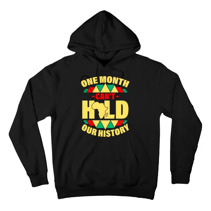 One Month Can't Hold Our History Africa Pride Hoodie