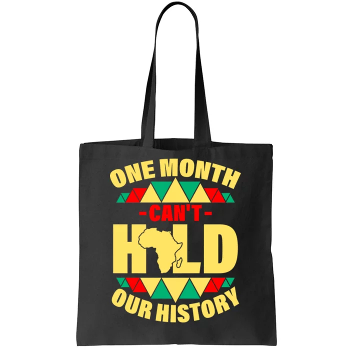 One Month Can't Hold Our History Africa Pride Tote Bag