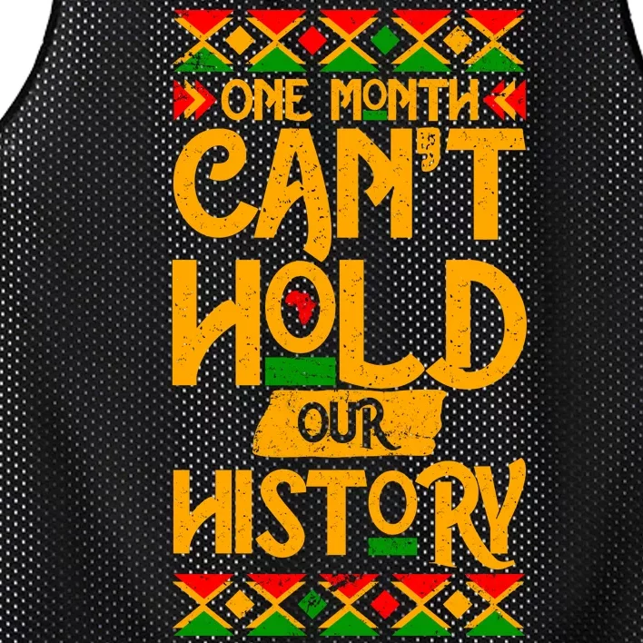 One Month Can't Hold Our History Black History 365 Mesh Reversible Basketball Jersey Tank