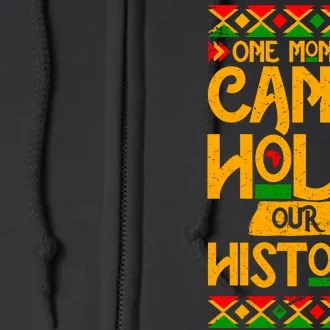 One Month Can't Hold Our History Black History 365 Full Zip Hoodie