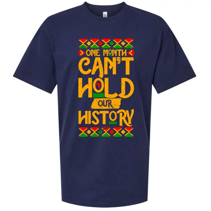 One Month Can't Hold Our History Black History 365 Sueded Cloud Jersey T-Shirt