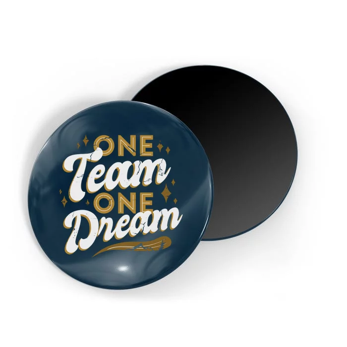 One Team One Dream Magnet