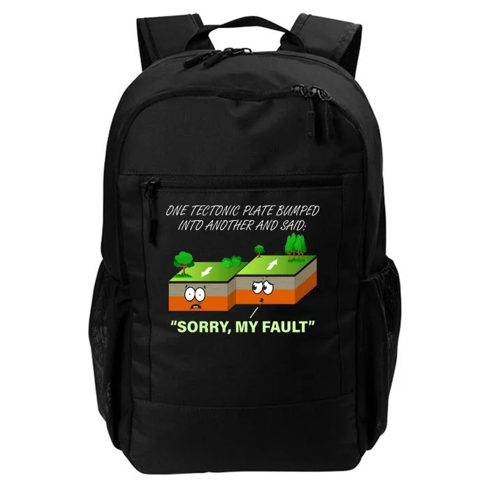 One Tectonic Plate Sorry My Fault Daily Commute Backpack